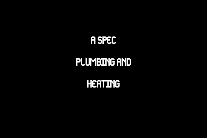 A Spec Plumbing and Heating