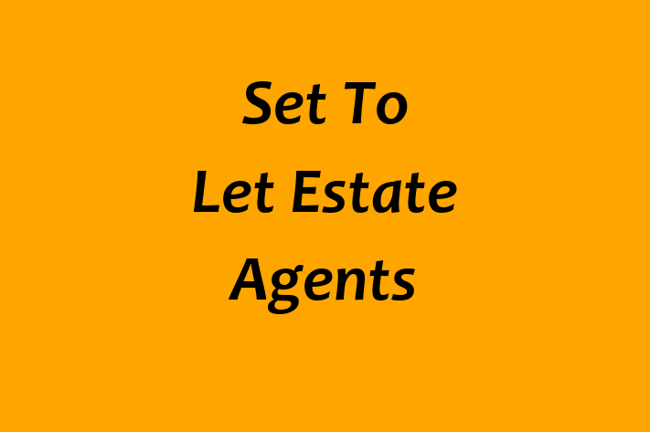 Set To Let Estate Agents