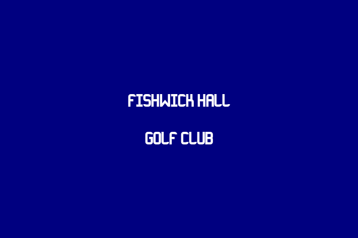 Fishwick Hall Golf Club