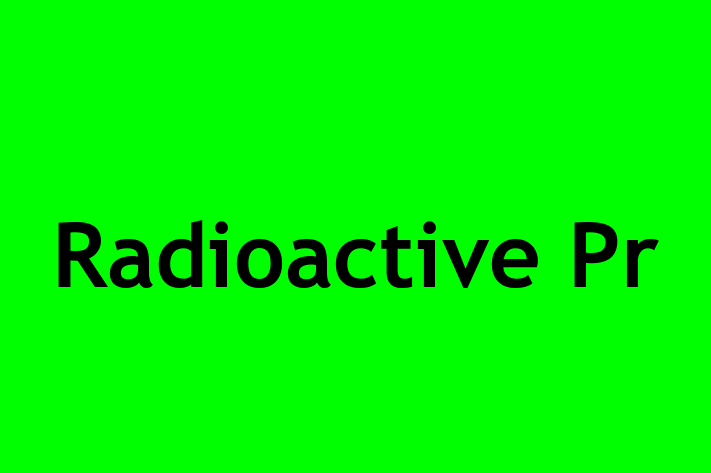 Radioactive Pr