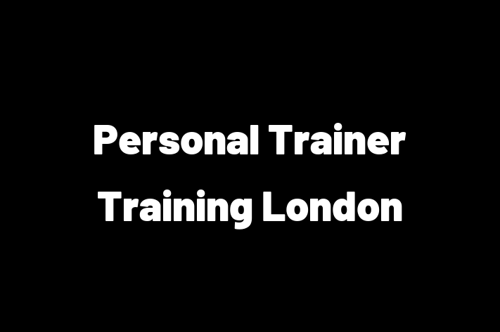 Personal Trainer Training London