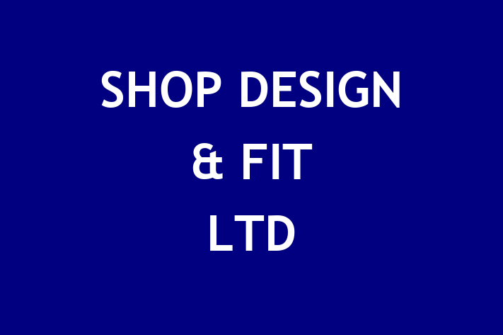 SHOP DESIGN & FIT LTD