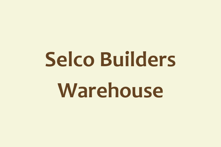 Selco Builders Warehouse