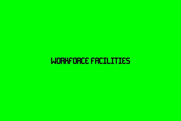 Workforce Facilities