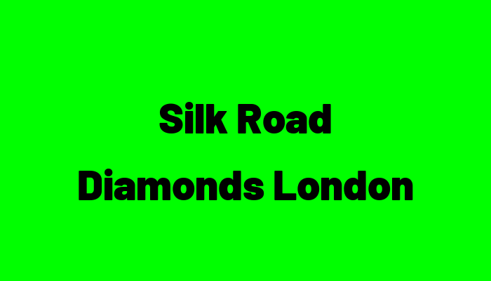 Silk Road Diamonds London