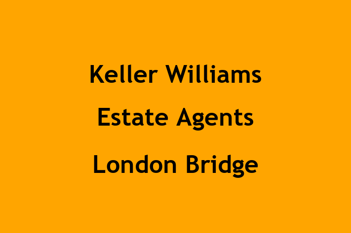 Keller Williams Estate Agents London Bridge