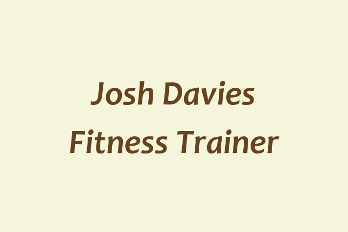 Josh Davies Fitness Trainer