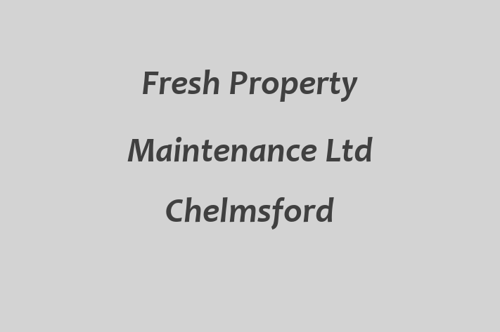 Fresh Property Maintenance Ltd Chelmsford