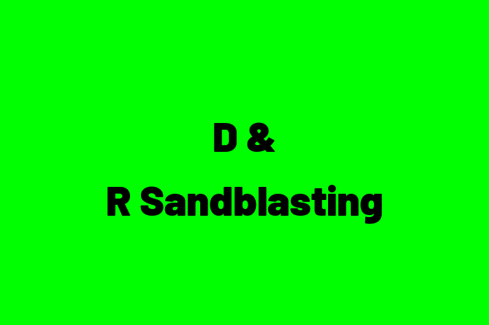 D & R Sandblasting