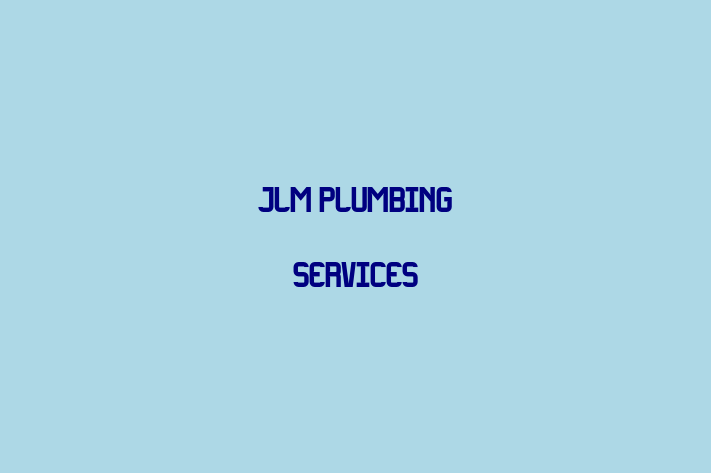 JLM Plumbing Services