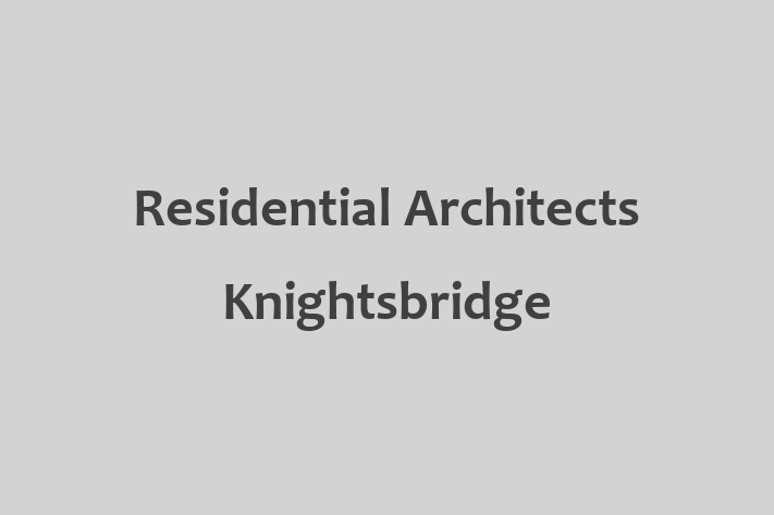 Residential Architects Knightsbridge