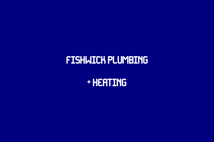 Fishwick Plumbing + Heating