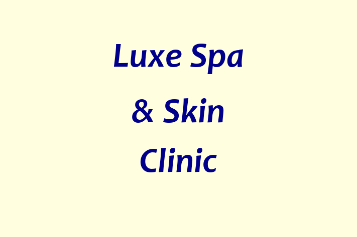 Luxe Spa & Skin Clinic