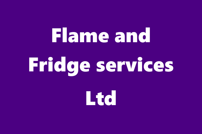 Flame and Fridge services Ltd