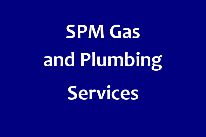 SPM Gas and Plumbing Services