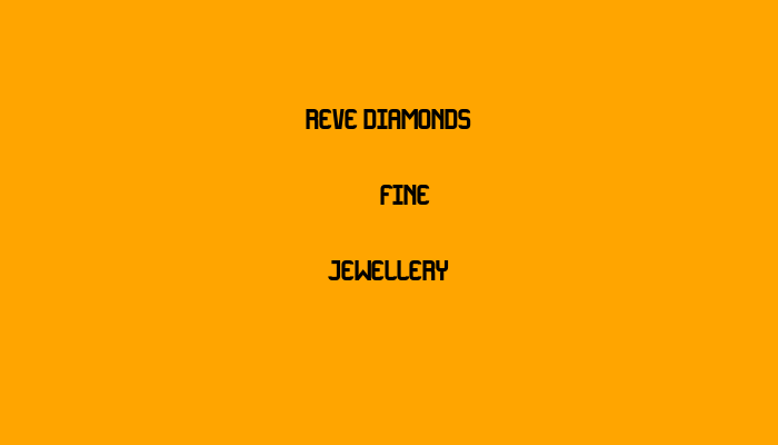 Reve  Diamonds & Fine Jewellery