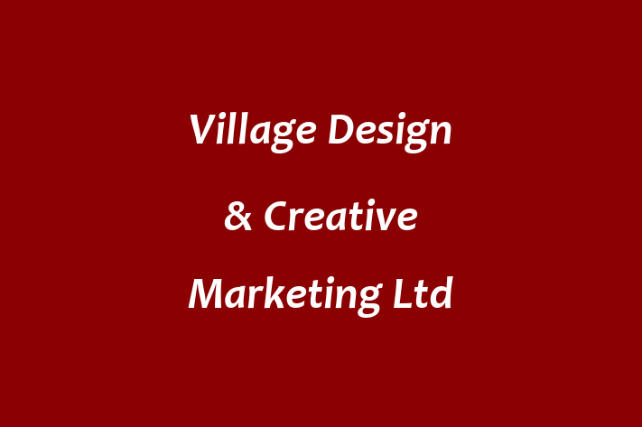 Village Design & Creative Marketing Ltd