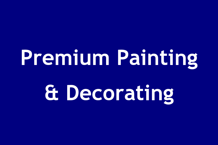 Premium Painting & Decorating