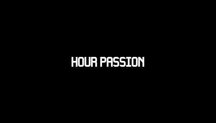 Hour Passion