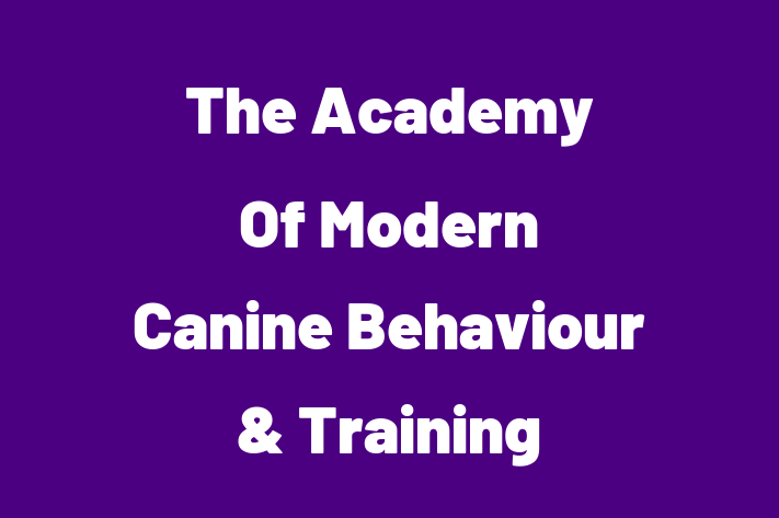 The Academy Of Modern Canine Behaviour & Training