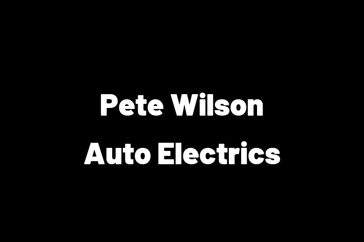 Pete Wilson Auto Electrics