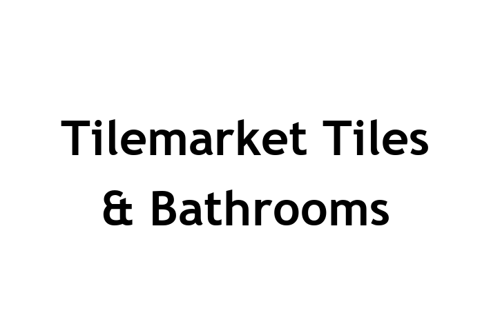 Tilemarket Tiles & Bathrooms