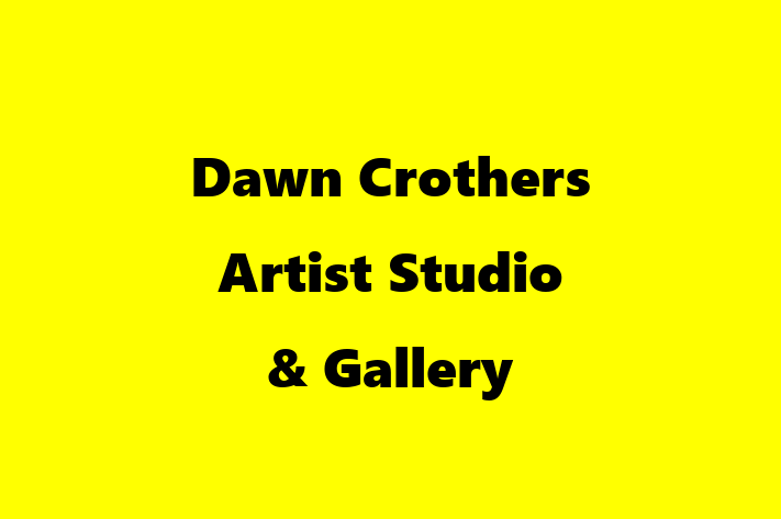 Dawn Crothers Artist Studio & Gallery