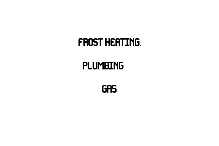 Frost Heating, Plumbing & Gas