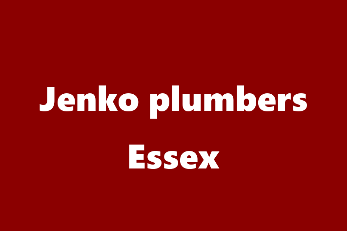 Jenko plumbers Essex