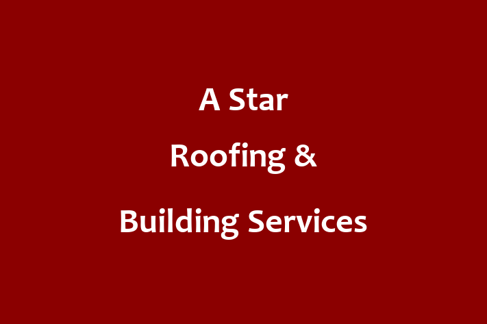 A Star Roofing & Building Services