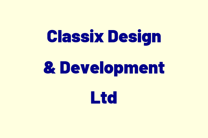 Classix Design & Development Ltd