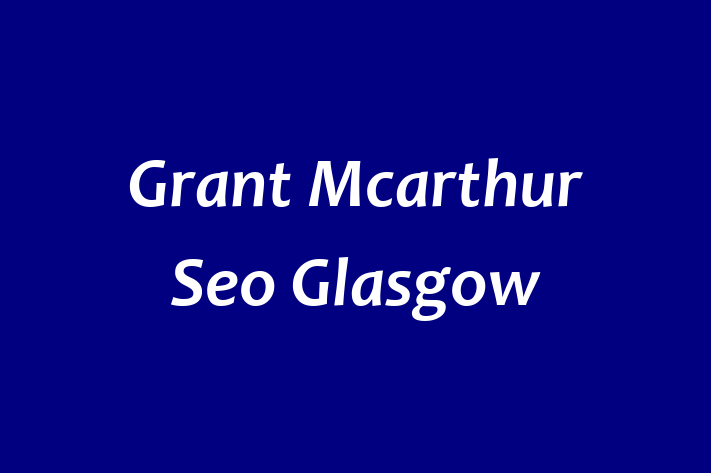 Grant Mcarthur Seo Glasgow