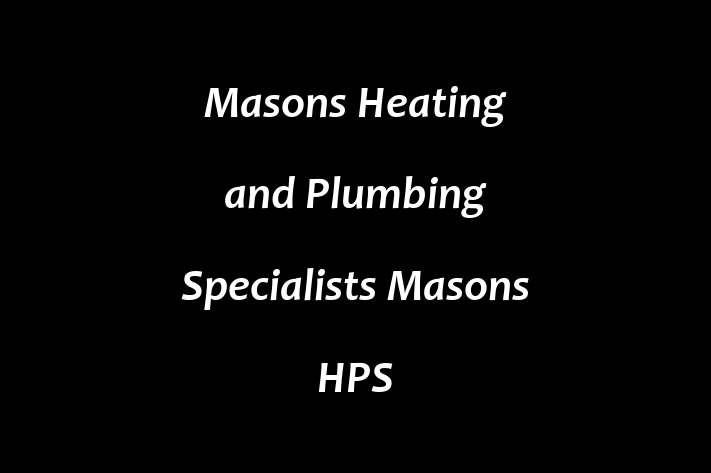 Masons Heating and Plumbing Specialists   Masons HPS