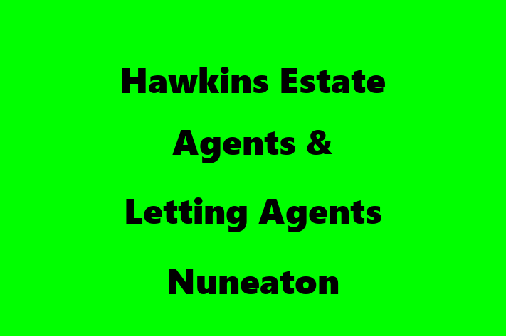 Hawkins Estate Agents & Letting Agents Nuneaton