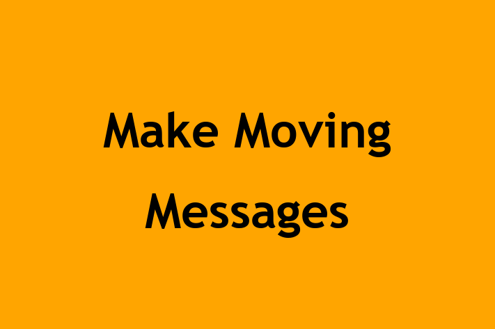 Make Moving Messages