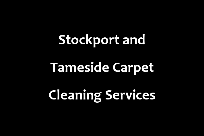 Stockport and Tameside Carpet Cleaning Services