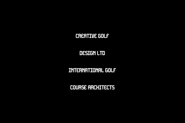 Creative Golf Design Ltd   International Golf Course Architects