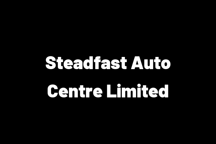 Steadfast Auto Centre Limited