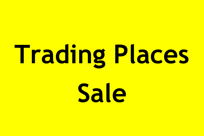 Trading Places Sale