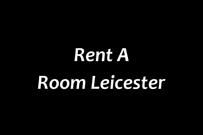 Rent A Room Leicester