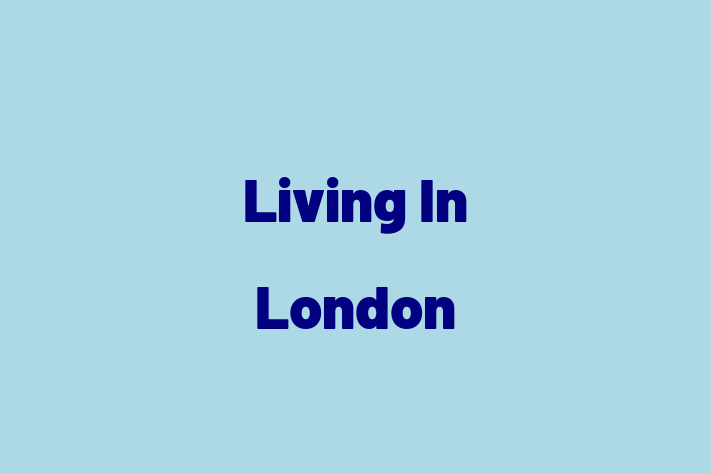 Living In London