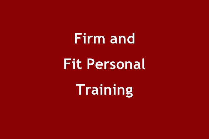 Firm and Fit Personal Training