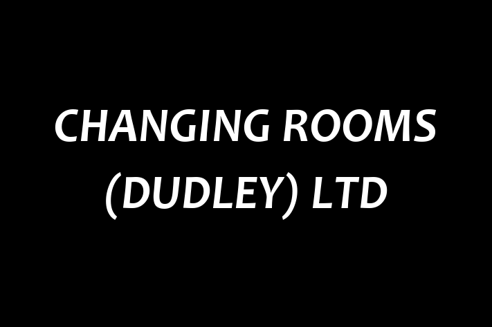 CHANGING ROOMS (DUDLEY) LTD