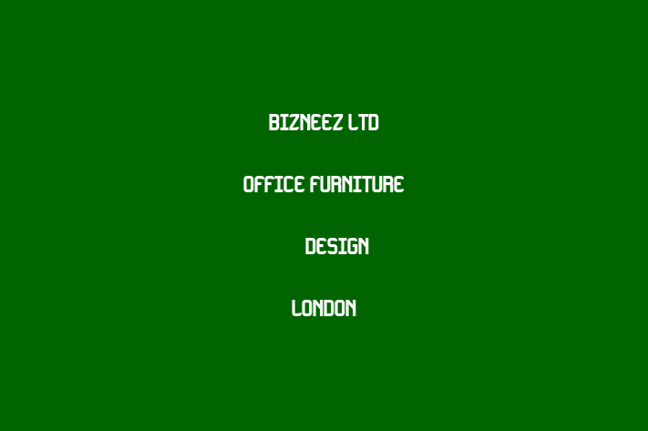 Bizneez Ltd   Office Furniture & Design London