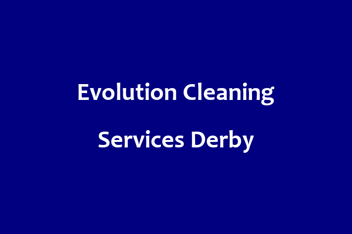 Evolution Cleaning Services Derby