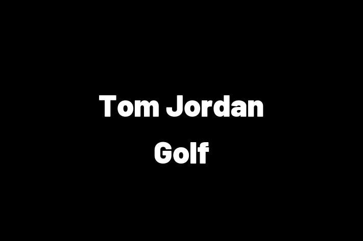 Tom Jordan Golf