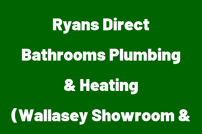 Ryans Direct Bathrooms Plumbing & Heating (Wallasey Showroom & Trade)