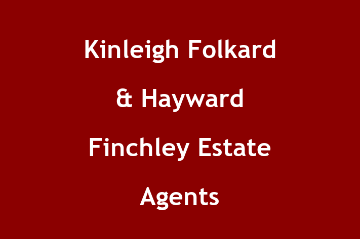 Kinleigh Folkard & Hayward Finchley Estate Agents