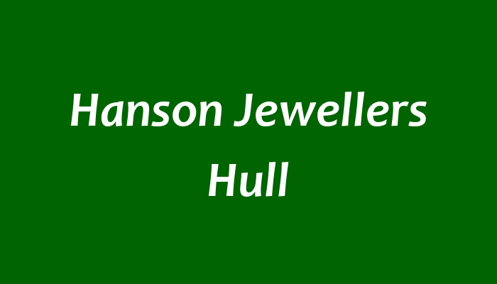 Hanson Jewellers   Hull