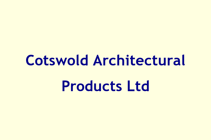 Cotswold Architectural Products Ltd